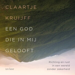 Een God die in mij gelooft - luisterboek