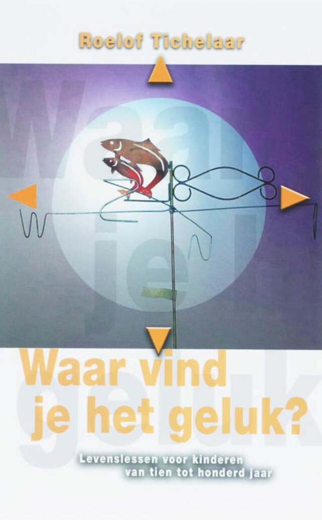 Copertina del libro per Waar vind je het geluk / druk 1