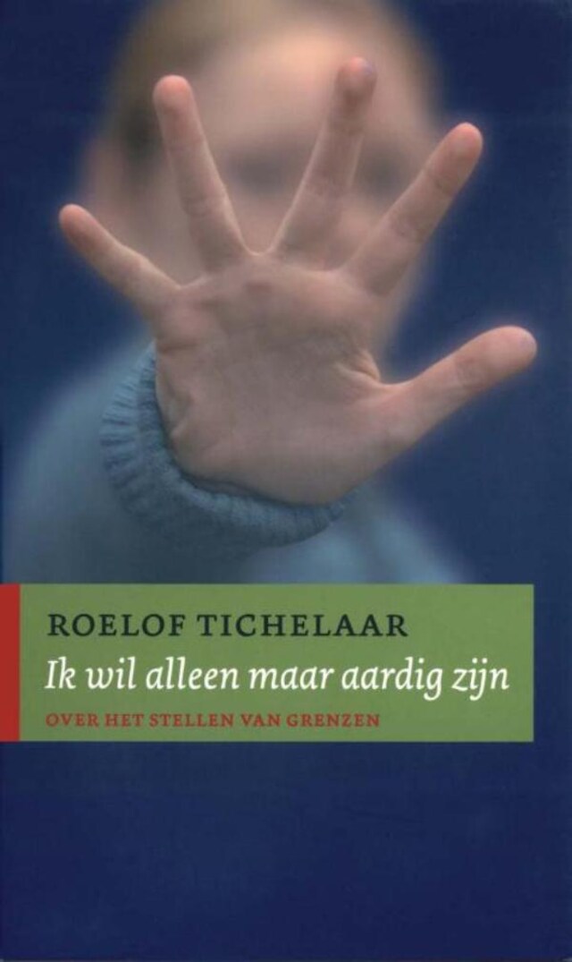 Couverture de livre pour Ik wil alleen maar aardig zijn