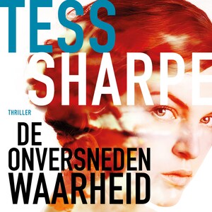 De onversneden waarheid - luisterboek