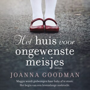 Het huis voor ongewenste meisjes - luisterboek