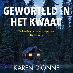 Geworteld in het kwaad - luisterboek