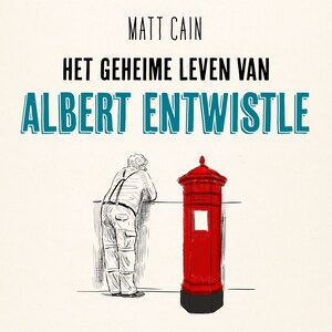 Het geheime leven van Albert Entwistle - luisterboek