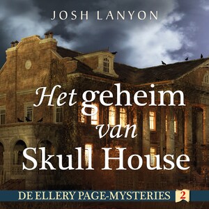 Het geheim van Skull House - luisterboek