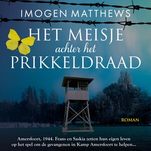 Het meisje achter het prikkeldraad - luisterboek