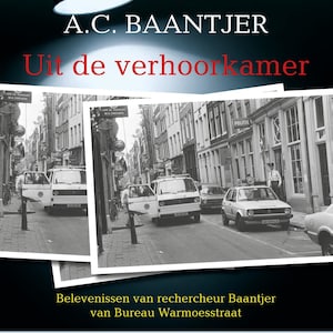 Uit de verhoorkamer - luisterboek