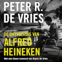 De ontvoering van Alfred Heineken