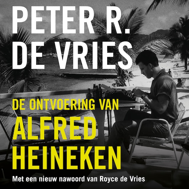 Boekomslag van De ontvoering van Alfred Heineken