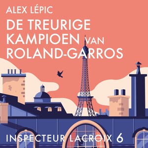 De treurige kampioen van Roland-Garros - luisterboek