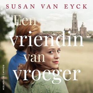 Een vriendin van vroeger - luisterboek