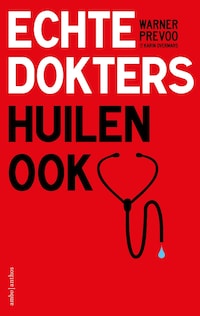Echte dokters huilen ook