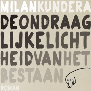 De ondraaglijke lichtheid van het bestaan - luisterboek