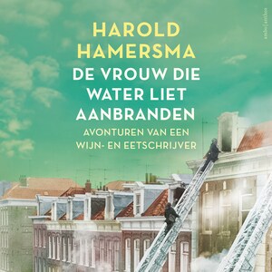 De vrouw die water liet aanbranden - luisterboek