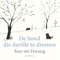 De hond die durfde te dromen