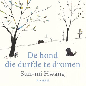 De hond die durfde te dromen - luisterboek