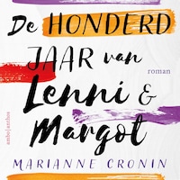 De honderd jaar van Lenni en Margot