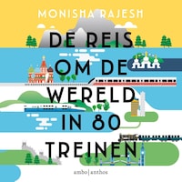 De reis om de wereld in 80 treinen
