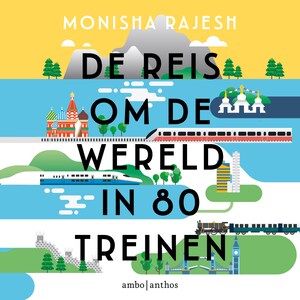 De reis om de wereld in 80 treinen - luisterboek