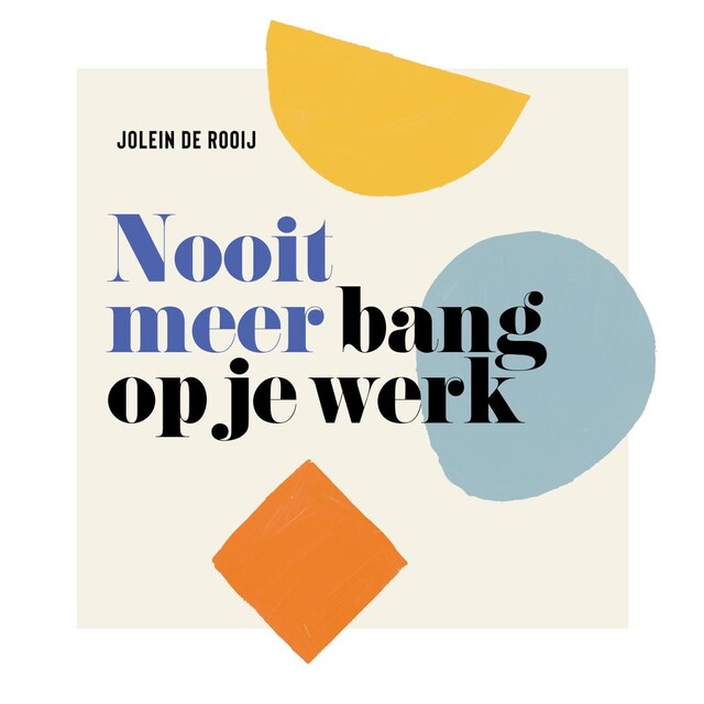 Okładka książki dla Nooit meer bang op je werk
