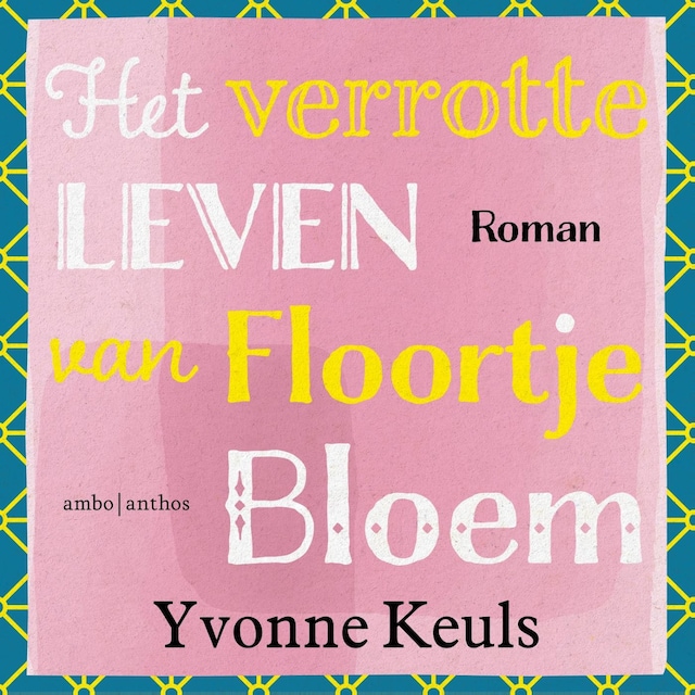 Copertina del libro per Het verrotte leven van Floortje Bloem