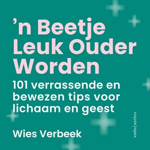 'n Beetje leuk ouder worden - luisterboek