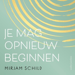 Je mag opnieuw beginnen - luisterboek