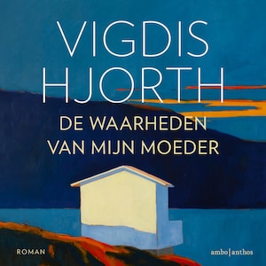 De waarheden van mijn moeder - luisterboek