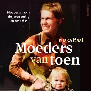 Moeders van toen - luisterboek