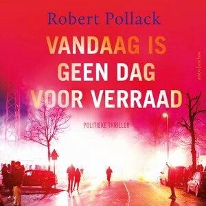 Vandaag is geen dag voor verraad - luisterboek