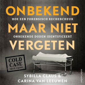 Onbekend maar niet vergeten - luisterboek