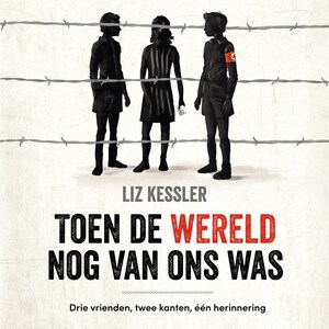 Toen de wereld nog van ons was - luisterboek