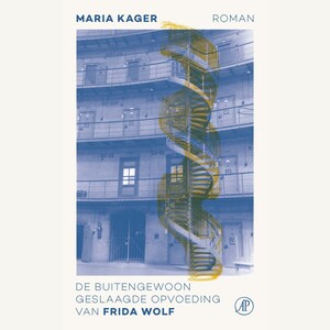 De buitengewoon geslaagde opvoeding van Frida Wolf - luisterboek