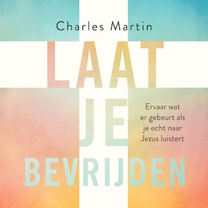 Laat je bevrijden - luisterboek