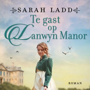 Te gast op Lanwyn Manor - luisterboek
