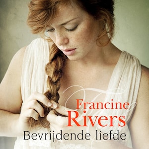 Bevrijdende liefde - luisterboek