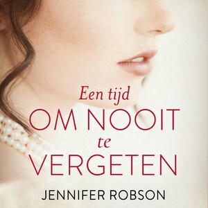Een tijd om nooit te vergeten - luisterboek