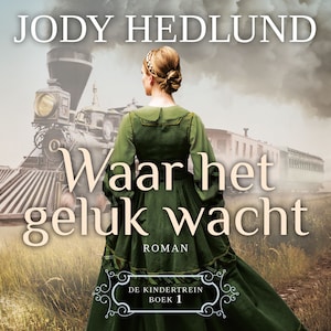 Waar het geluk wacht - luisterboek