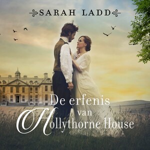 De erfenis van Hollythorne House - luisterboek