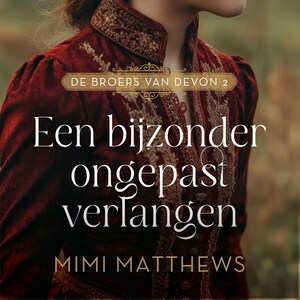 Een bijzonder ongepast verlangen - luisterboek