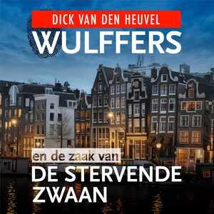 Wulffers en de zaak van de stervende zwaan - luisterboek