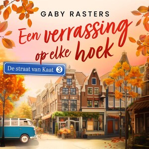 Een verrassing op elke hoek - luisterboek