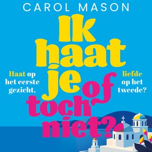 Ik haat je, of toch niet? - luisterboek