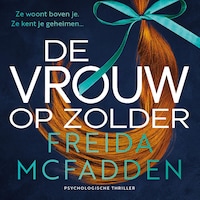De vrouw op zolder