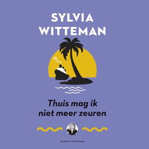 Thuis mag ik niet meer zeuren - luisterboek