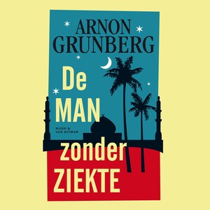De man zonder ziekte - luisterboek