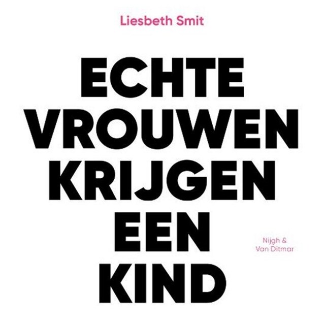 Buchcover für Echte vrouwen krijgen een kind