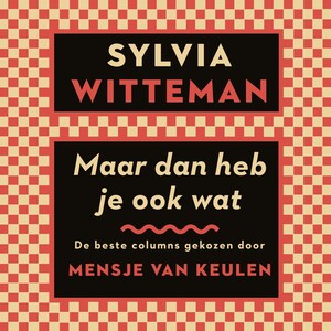 Maar dan heb je ook wat - luisterboek