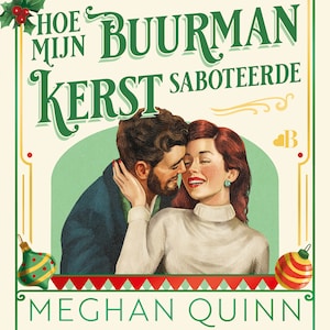 Hoe mijn buurman kerst saboteerde - luisterboek