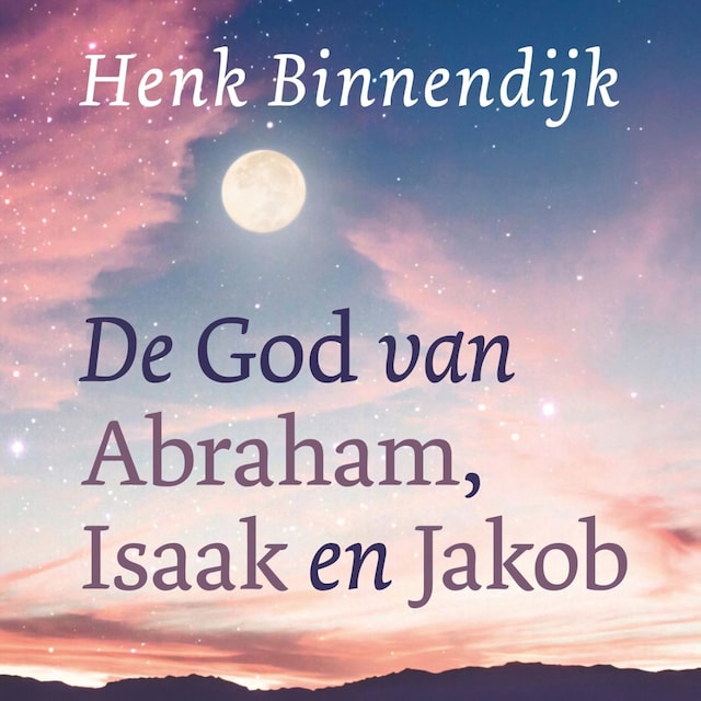 Okładka książki dla De God van Abraham, Isaak en Jakob