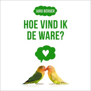 Hoe vind ik de ware? - luisterboek
